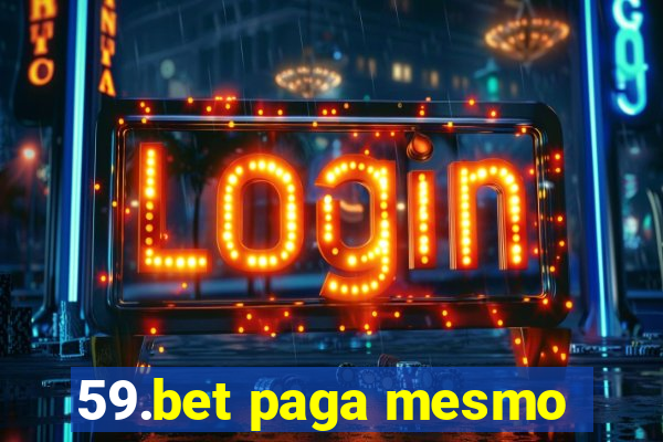 59.bet paga mesmo